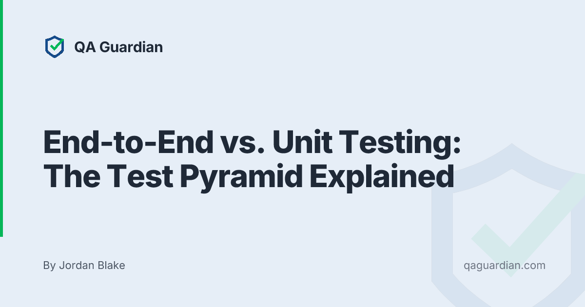 E2E vs. Unit Testing | QA Guardian